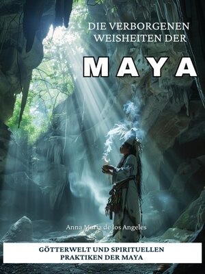 cover image of Die verborgenen Weisheiten der Maya